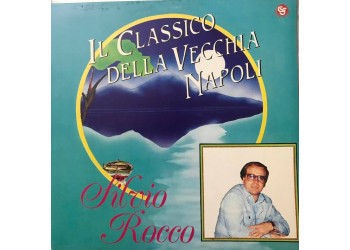 SILVIO ROCCO - Il Classico della vecchia Napoli  - LP/Vinile  