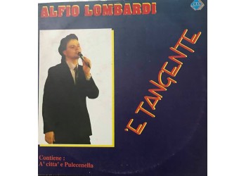 Lombardi Alfio  'E Tangente - Contiene A' città di Pulecenella - LP/Vinile