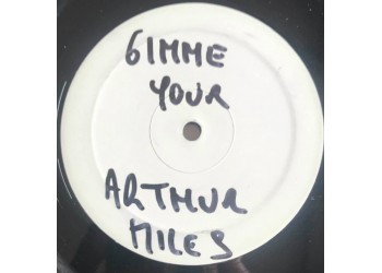 Arthur Miles ‎– Gimme Your? - Disco Promo Raro
