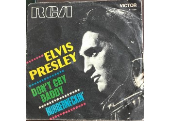 Elvis Presley ‎– Don't Cry Daddy / Rubberneckin' - 1970