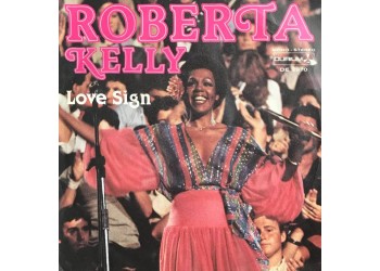 Roberta Kelly ‎– Love Sign Vinyl, 7", 45 RPM Uscita: 1977