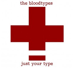The Bloodtypes ‎– Just Your Type – LP/Vinile + CD 