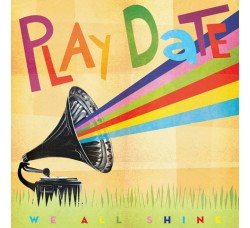 Play Date ‎– We All Shine – LP/Vinile - 