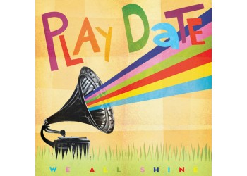 Play Date ‎– We All Shine – LP/Vinile - 