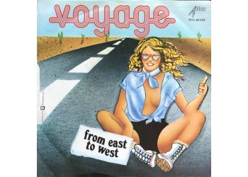 Voyage ‎– From East To West Vinyl, 7", 45 RPM Uscita: 1978