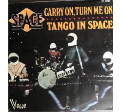 Space ‎– Carry On, Turn Me On / Tango In Space – Uscita: 1977