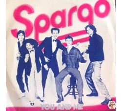Spargo ‎– You And Me – 45 RPM Formato: Vinyl, 7", 45 RPM, Single Uscita: 1980