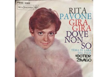 Rita Pavone ‎– Gira Gira / Dove Non So  – Prima stampa 1969  [45 RPM]