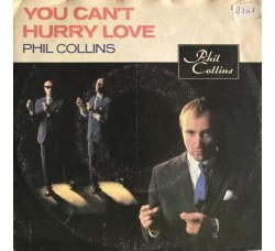 Phil Collins ‎– You Can't Hurry Love  (Vinyl, 7", Single, 45 RPM) 