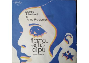 GIORGIO ALBERTAZZI - Anna Proclemer - Ti amo... Ed io di più  - Solo copertina (7") 