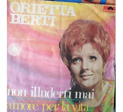 Orietta Berti - Non illuderti mai - Amore per la vita  - Sole copertina (7") 