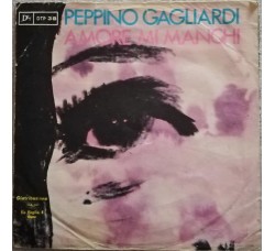 Peppino Gagliardi - Amore mi manchi - Solo copertina (7") 