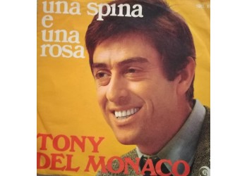 Tony Del Monaco - Una spina e una rosa - Copertina Etichetta Ricordi SRL 10542 (7") 