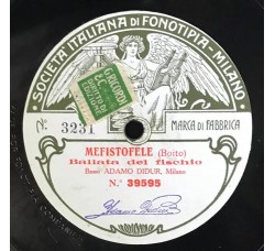 Boito, Adamo Didur – Ave Signor / Ballata Del Fischio, Opera Mefistofele, Shellac, 10", 78 RPM Anno 1906