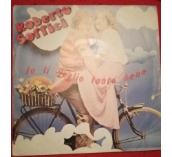 Roberto Soffici - Io ti voglio tanto bene  - Sole copertine  (7") 