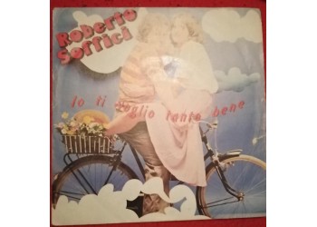 Roberto Soffici - Io ti voglio tanto bene  - Sole copertine  (7") 