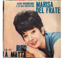 Marisa Del Frate ‎– Rido - La Matta - 45 Giri