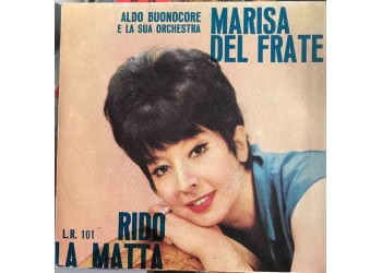 Marisa Del Frate ‎– Rido - La Matta - 45 Giri