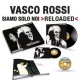 Vasco Rossi, Siamo Solo Noi > Reloaded  Limited 2013
