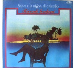 Salvo e La Rosa Di Cristallo ‎– Ricordi Lontani - Vinyl, LP, Uscita: 1979
