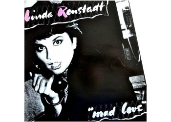 Linda Ronstadt ‎– Mad Love (Neil Young ) LP/Vinile