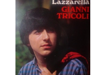 Gianni Tricoli - Lazzarella / So' turnato cu' tte