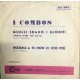 I Combos ‎– Quelli Erano I Giorni / Insieme A Te Non Ci Sto Più - Single 45 giri