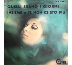 I Combos ‎– Quelli Erano I Giorni / Insieme A Te Non Ci Sto Più - Single 45 giri