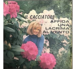 Luciano Secchi / Edy Brando ‎– Affida Una Lacrima Al Vento / Il Cacciatore – 45 RPM