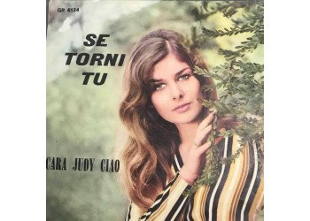 Rino - Se Torni Tu / Cara Judy Ciao - Single 45 giri