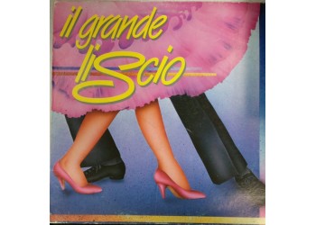 Il Grande Liscio  - LP/Vinile 1984