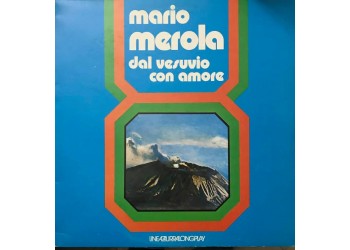 Mario Merola ‎– Dal Vesuvio Con Amore - LP/Vinile