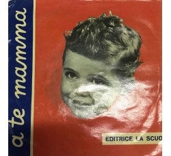 Editrice la scuola Brescia - solo Copertina - A Te Mamma 