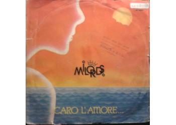 Milords – Caro L'Amore -Vinile, 7", 45 RPM. Uscita:1982
