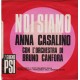 Nino Manfredi Con Gianni Bonagura / Anna Casalino – Dialogo Tra Due Elettori Al Disopra Di Ogni Sospetto / Noi Siamo - 45 RPM