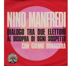 Nino Manfredi Con Gianni Bonagura / Anna Casalino – Dialogo Tra Due Elettori Al Disopra Di Ogni Sospetto / Noi Siamo - 45 RPM