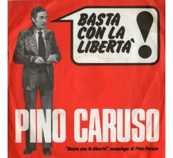 Pino Caruso / Duo Di Piadena – Basta Con La Libertà / Vogliamo Andare Avanti - 45 RPM