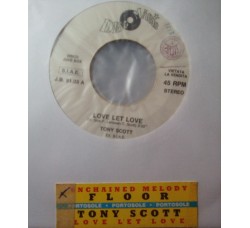 Tony Scott / Floor (3) – Love Let Love / Unchained Melody - Jukebox   