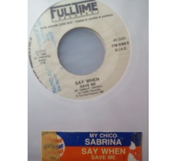 Sabrina / Say When* – My Chico / Save Me - Jukebox