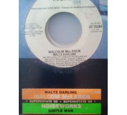 Malcolm McLaren / Noiseworks – Waltz Darling / Simple Man - Jukebox