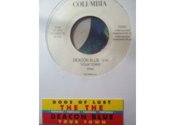 The The, Deacon Blue ‎– Dogs Of Lust / Your Town -Jukebox