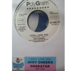 Judy Cheeks / Shakatak ‎– I Still Love You / Dr! Dr! -Jukebox