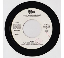 Mina (3) / Massimo Bozzi ‎– Ma Chi È, Cosa Fa? / Le Tue Mani - 45 RPM (Jukebox)