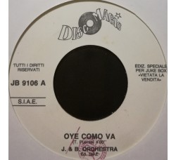 J. & B. Orchestra* / Jinny ‎– Oye Como Va / Keep Warm – 45 RPM (Jukebox)