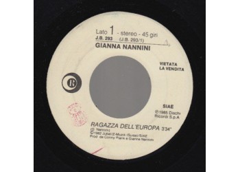 Gianna Nannini / Strappo (2) ‎– Ragazza Dell'Europa / E Allora Vai – 45 RPM (Jukebox)