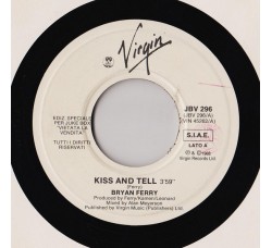 Bryan Ferry / Wendy And Lisa* ‎– Kiss And Tell / Sideshow – 45 RPM (Jukebox)