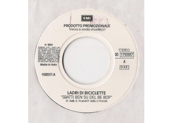 Ladri Di Biciclette / Fiordaliso ‎– Sbatti Ben Su Del Be Bop / Il Mare Più Grosso che c'è – 45 RPM (Jukebox)