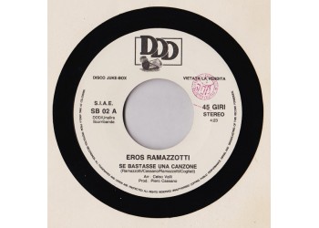 Eros Ramazzotti / Ciao Fellini ‎– Se Bastasse Una Canzone / Dalì – 45 RPM (Jukebox)