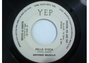I Dolci Pensieri / Antonio Majello ‎– È L'Età / Pelle D'Oca – 45 RPM (Jukebox)