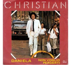 Christian ‎– Daniela – Vinyl, 7", 45 RPM, Uscita: 1980 - 